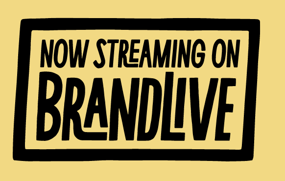 Now Streaming on Brandlive